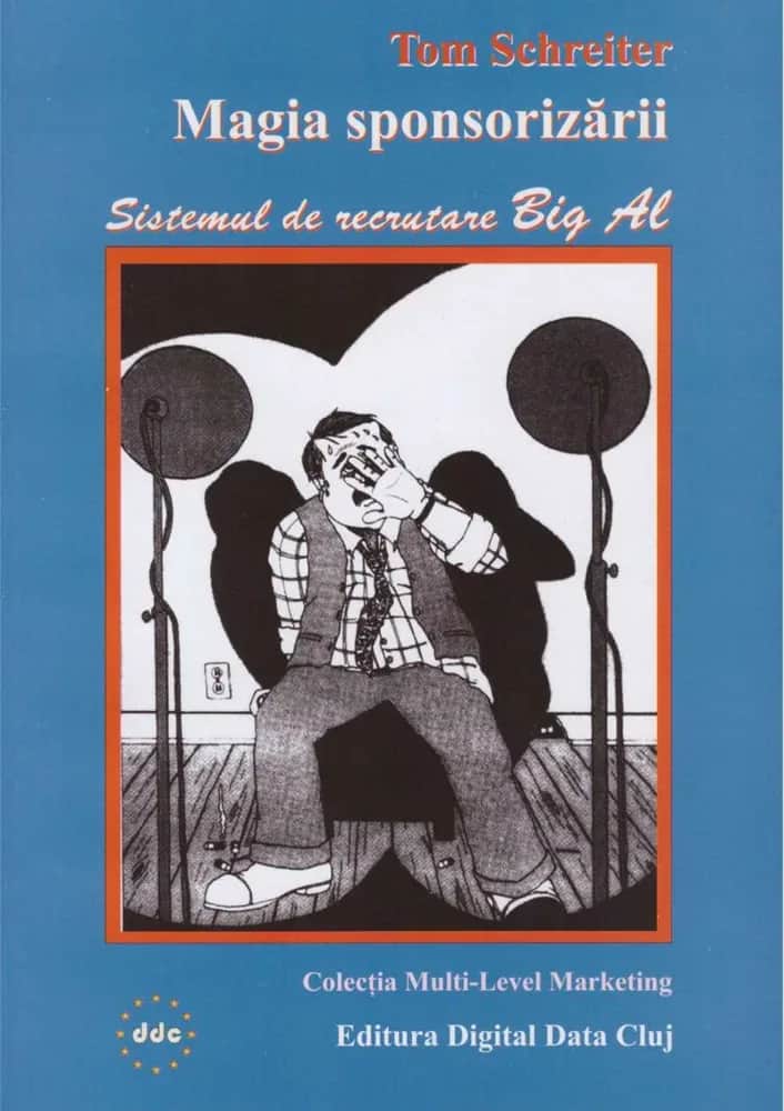Coperta cărții Magia sponsorizării – sistemul Big Al